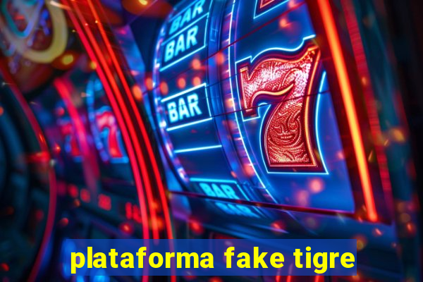 plataforma fake tigre